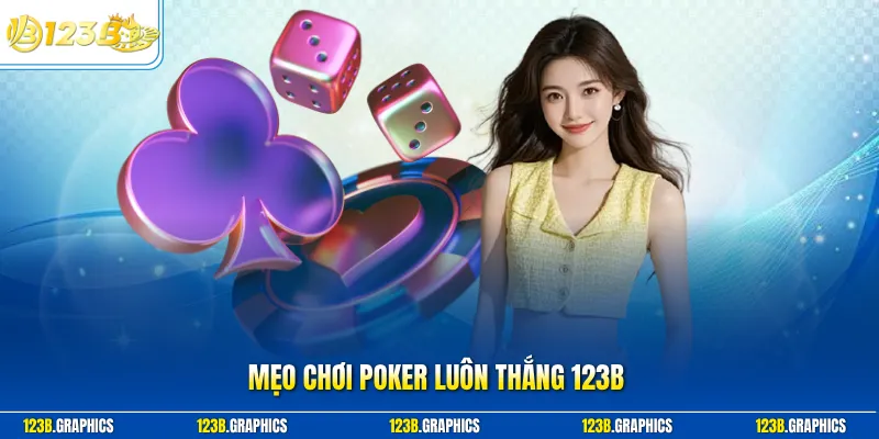 Mẹo chơi poker luôn thắng