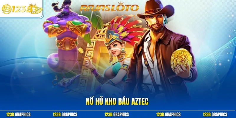Nổ hũ kho báu aztec
